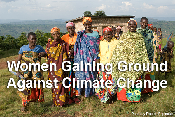 Women Gaining Ground: Securing Land Rights as a Critical Pillar of Climate Change Strategy