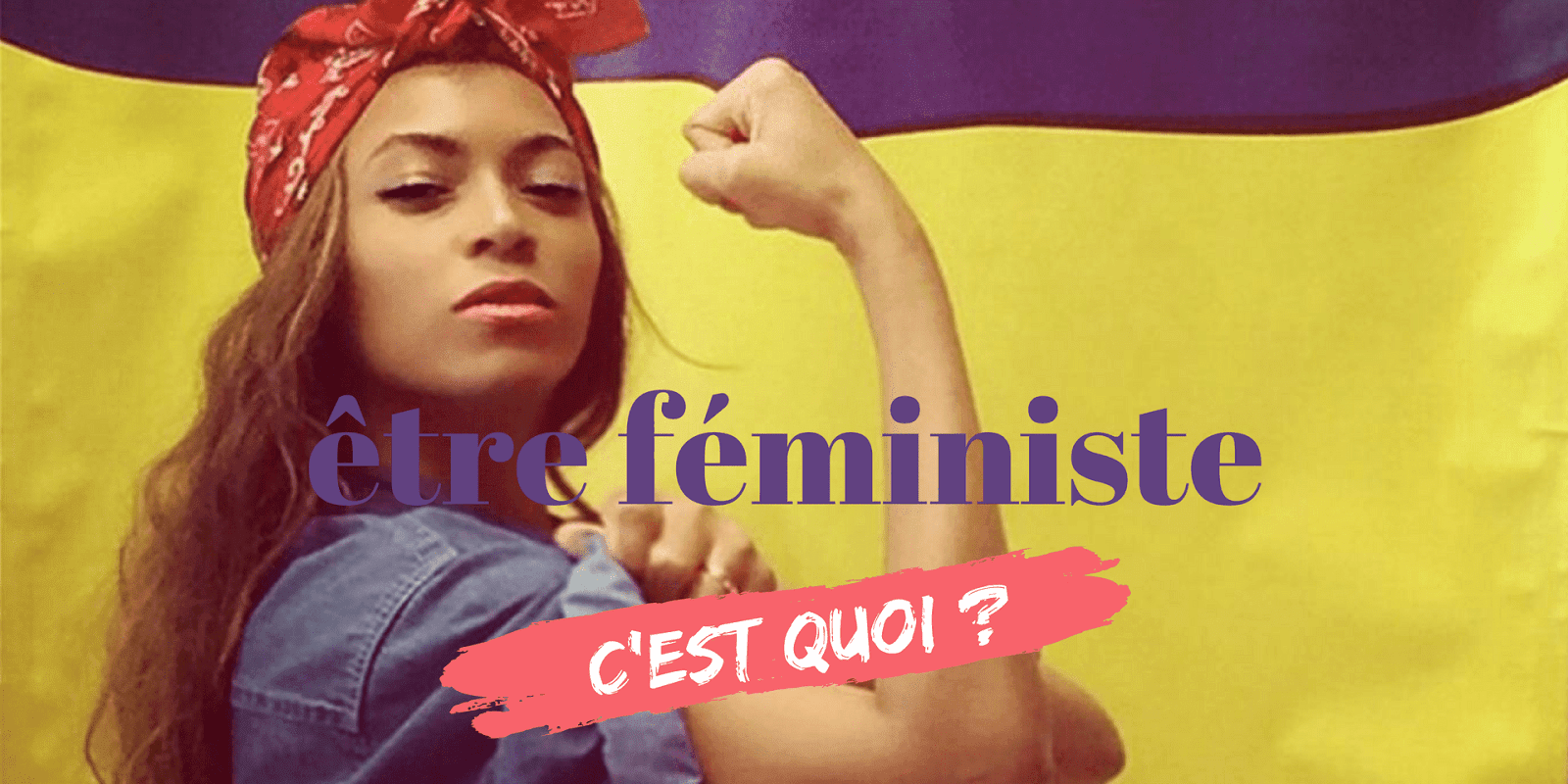Ce que veut dire être féministe en 2017